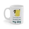 The More People Meet, The More I Love My Dog Mug